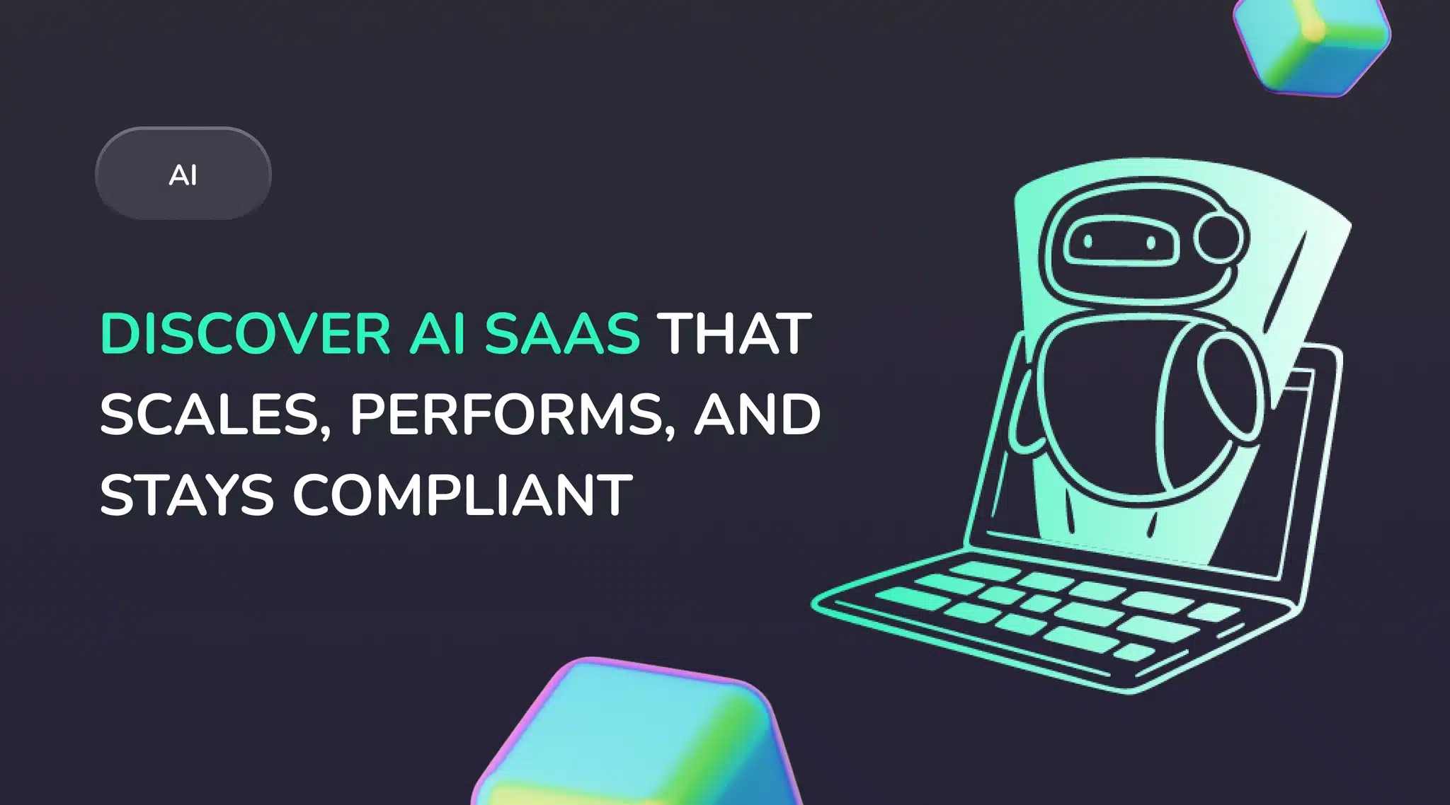 AI SaaS Development: What Separates SaaS Products That Scale and Don't Break Under Compliance