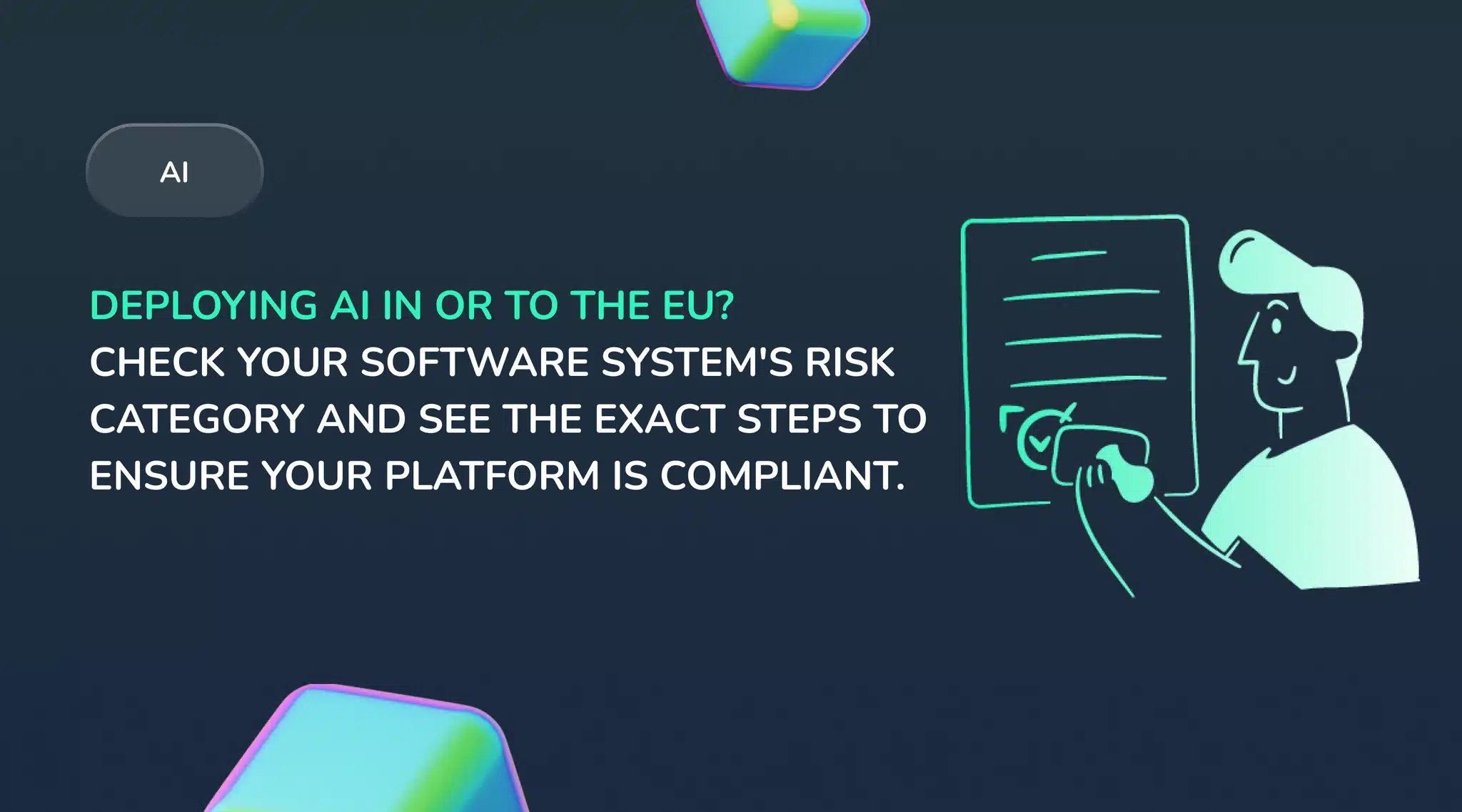 EU AI Act Explained: What Your System Must Actually Do