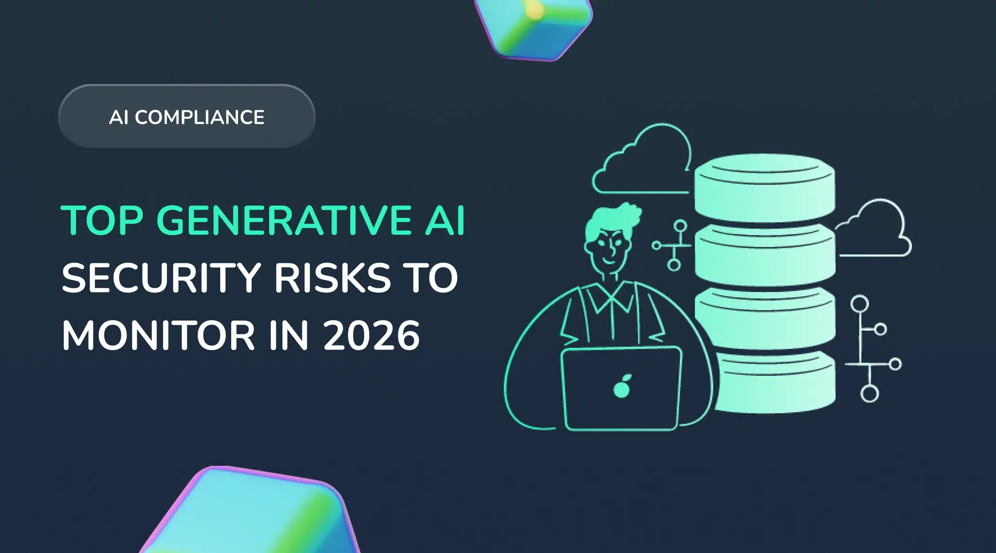 Top Generative AI Security Risks to Monitor in 2026